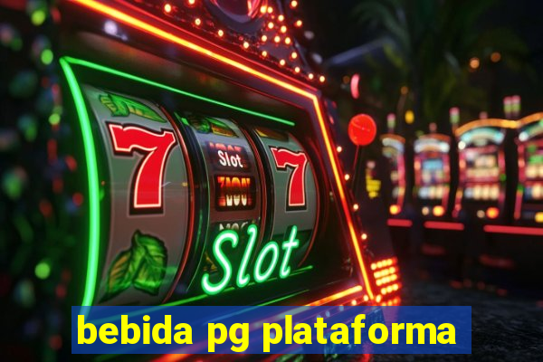 bebida pg plataforma